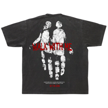 Walk With Me T-Shirt(Oversized)